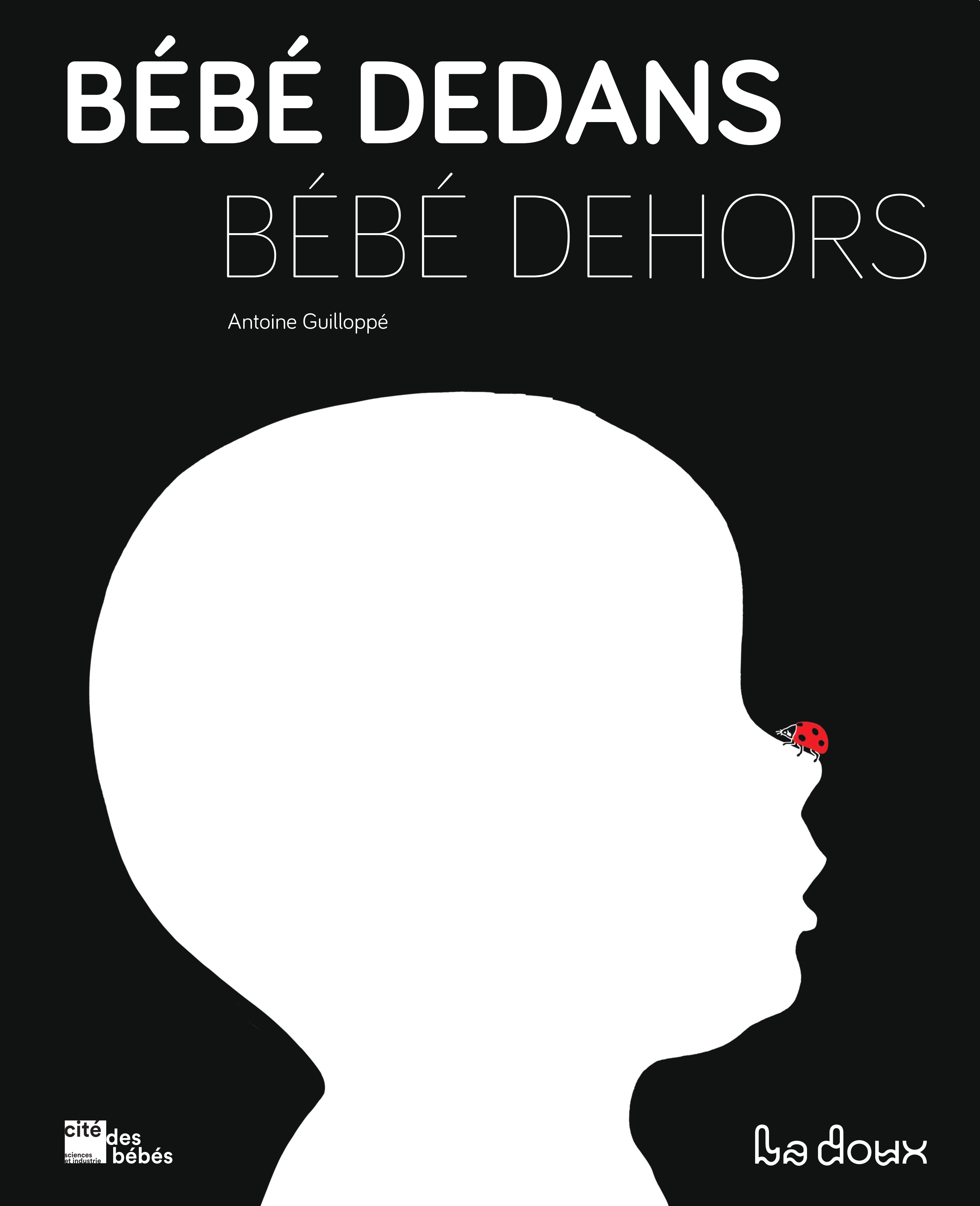 Bébé dehors bébé dedans