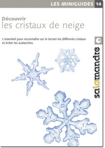 Miniguide 14 : Découvrir les cristaux de neige