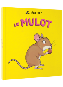 Téquitoi? Le mulot