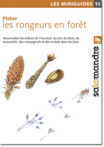 Miniguide 13 : Pister les rongeurs en forêt