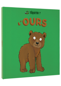 Téquitoi? L'ours